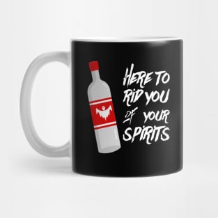 'Here To Rid You Of Your Spirits' Mug